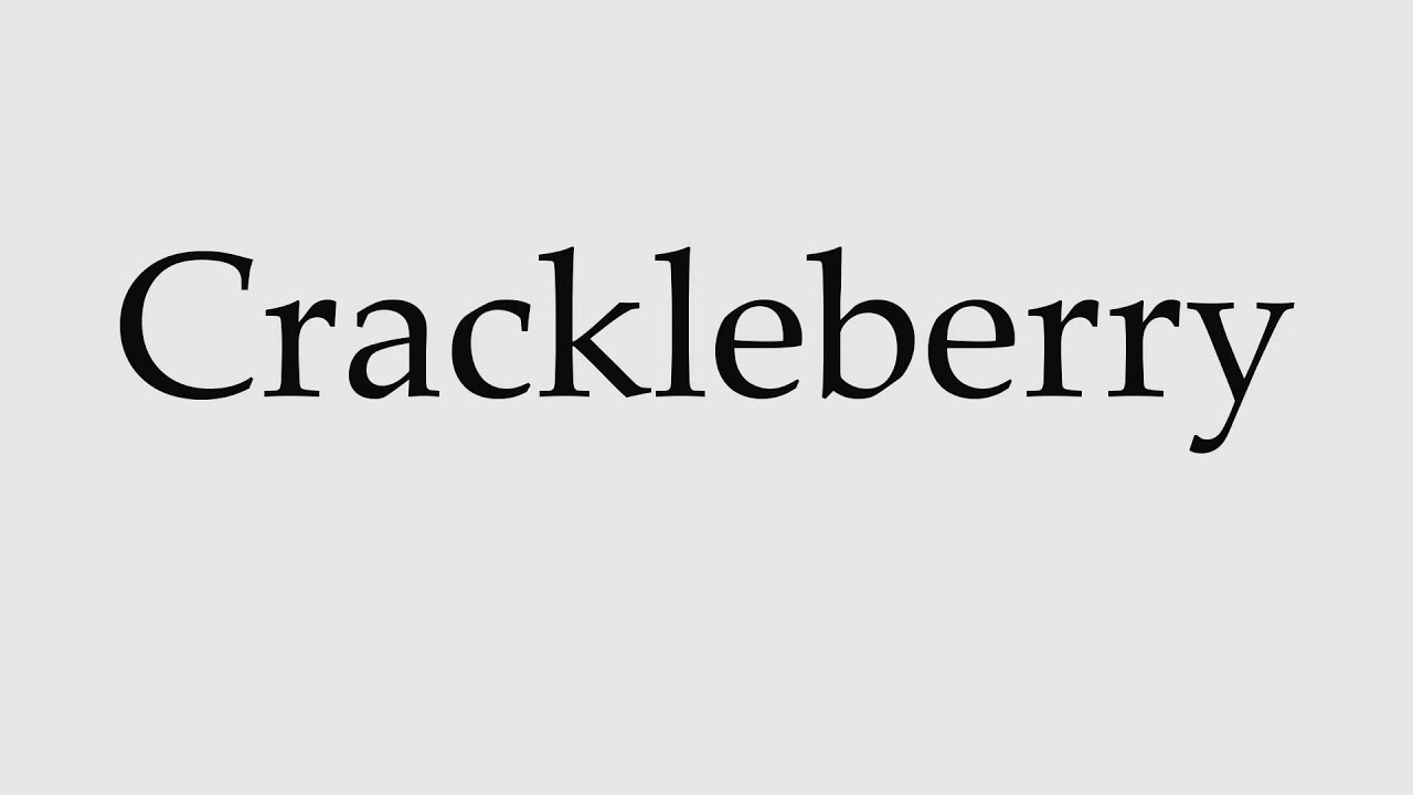 How to Pronounce Crackleberry