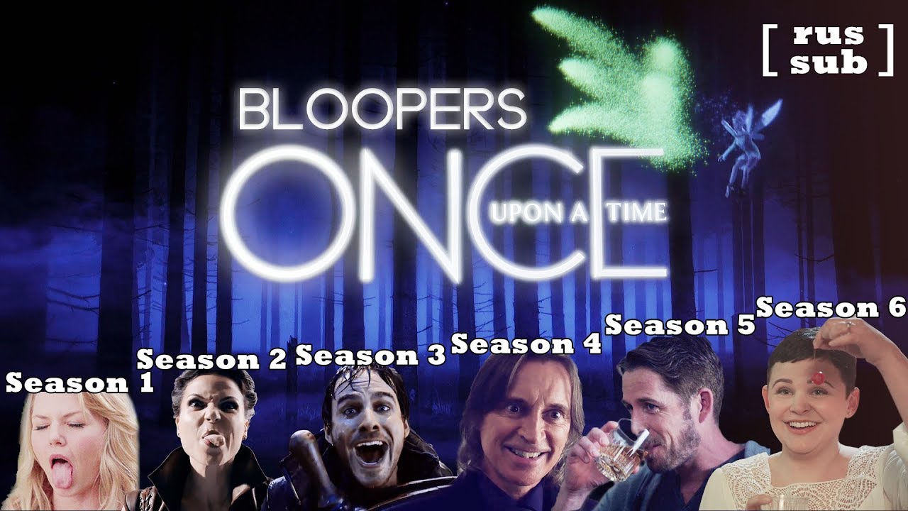 Once Upon a Time Bloopers [1-6 seasons] / Блуперы 