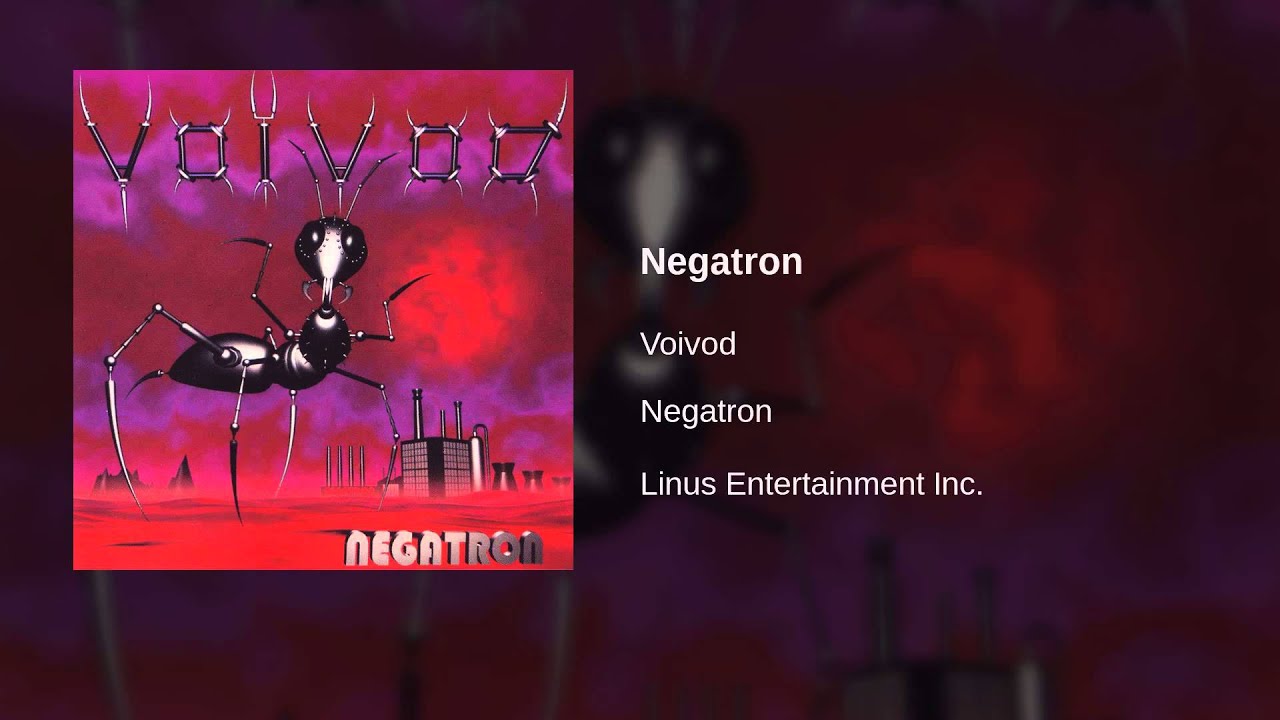 Voivod - Negatron