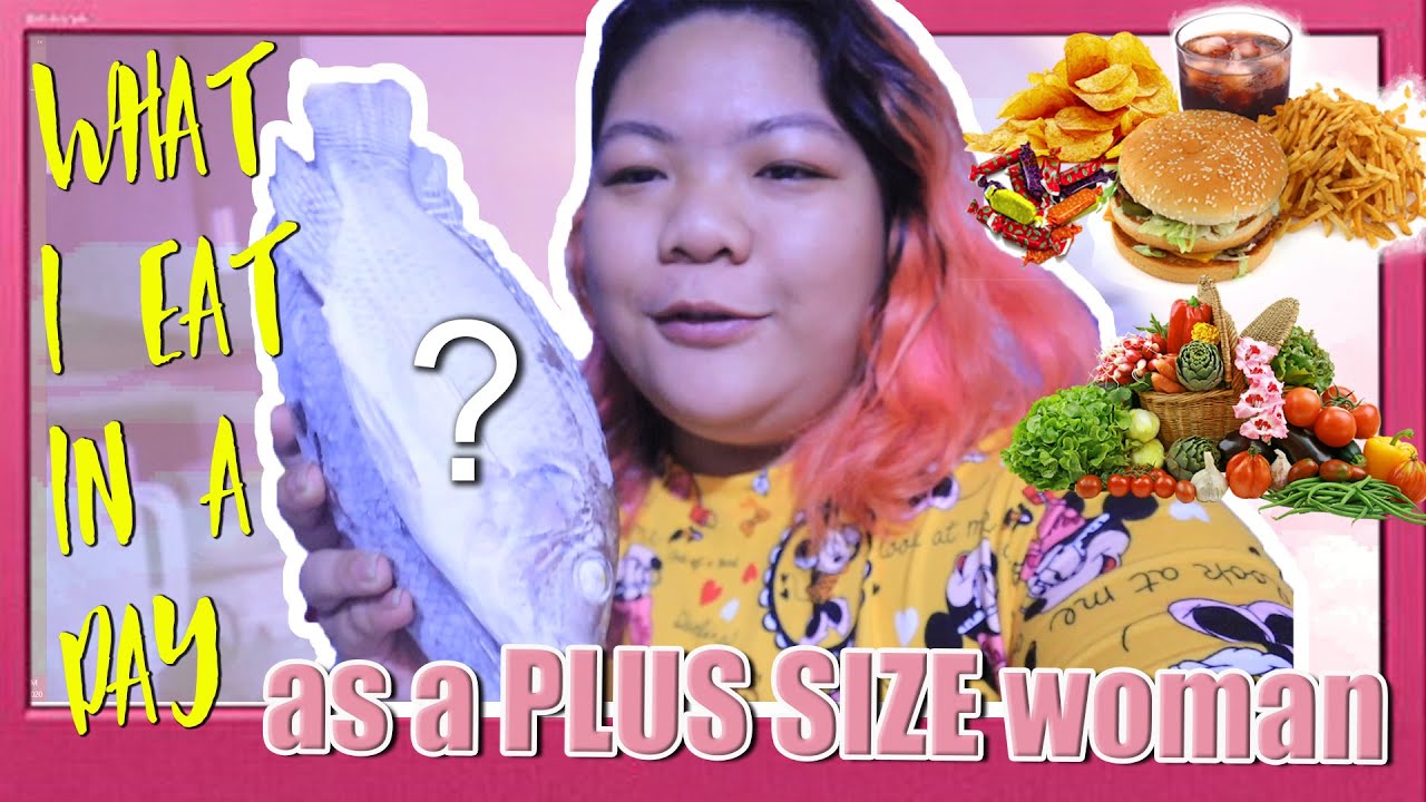 What I eat as a PLUS SIZED WOMAN