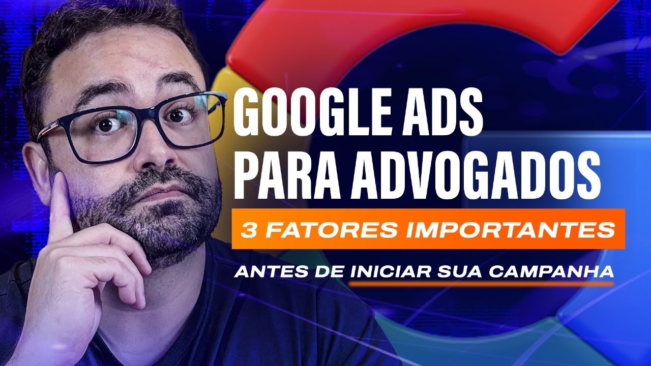 3 coisas que todo ADVOGADO precisa saber antes de investir em GOOGLE ADS