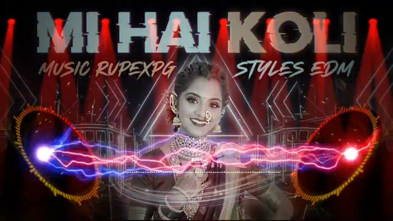 मी हाय कोळी 🔥 | Music Video | RupexPG Style