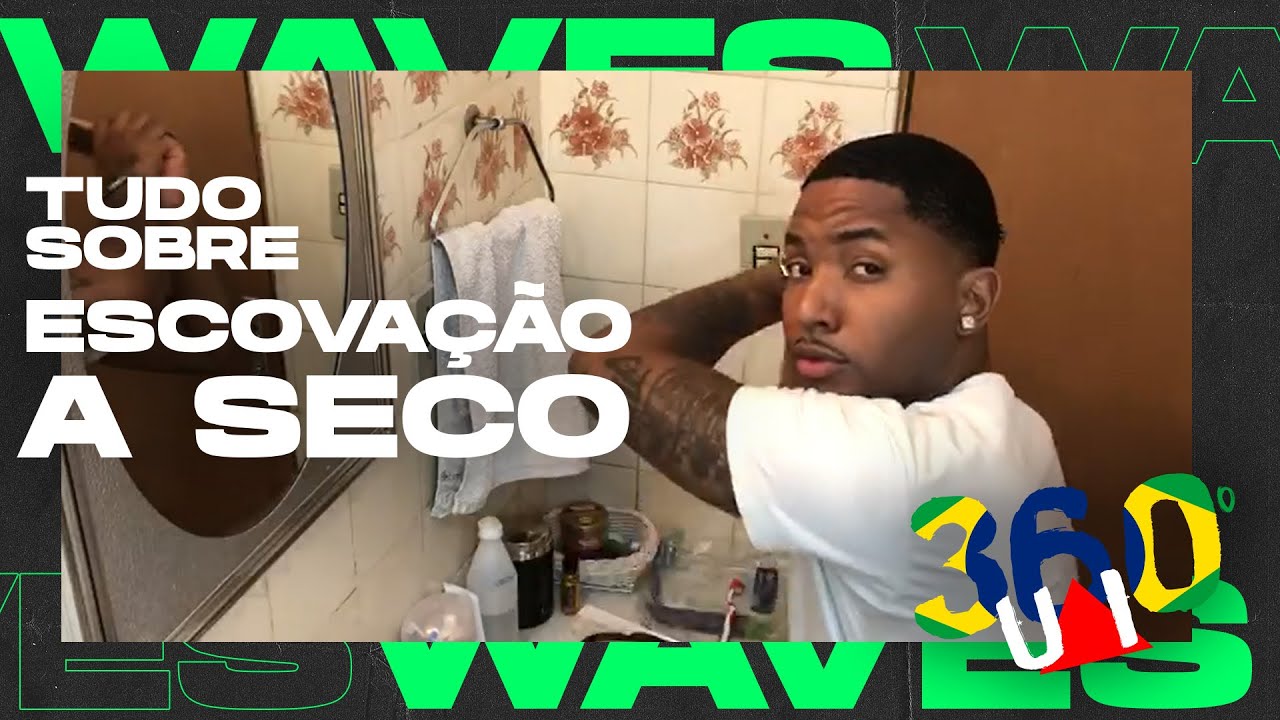 TUDO SOBRE ESCOVAÇÃO A SECO | 360 UAI
