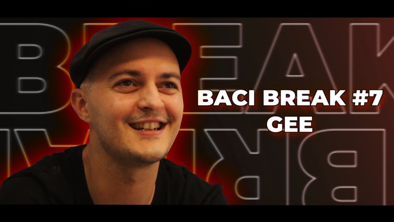 Baci Break #7 - Gee