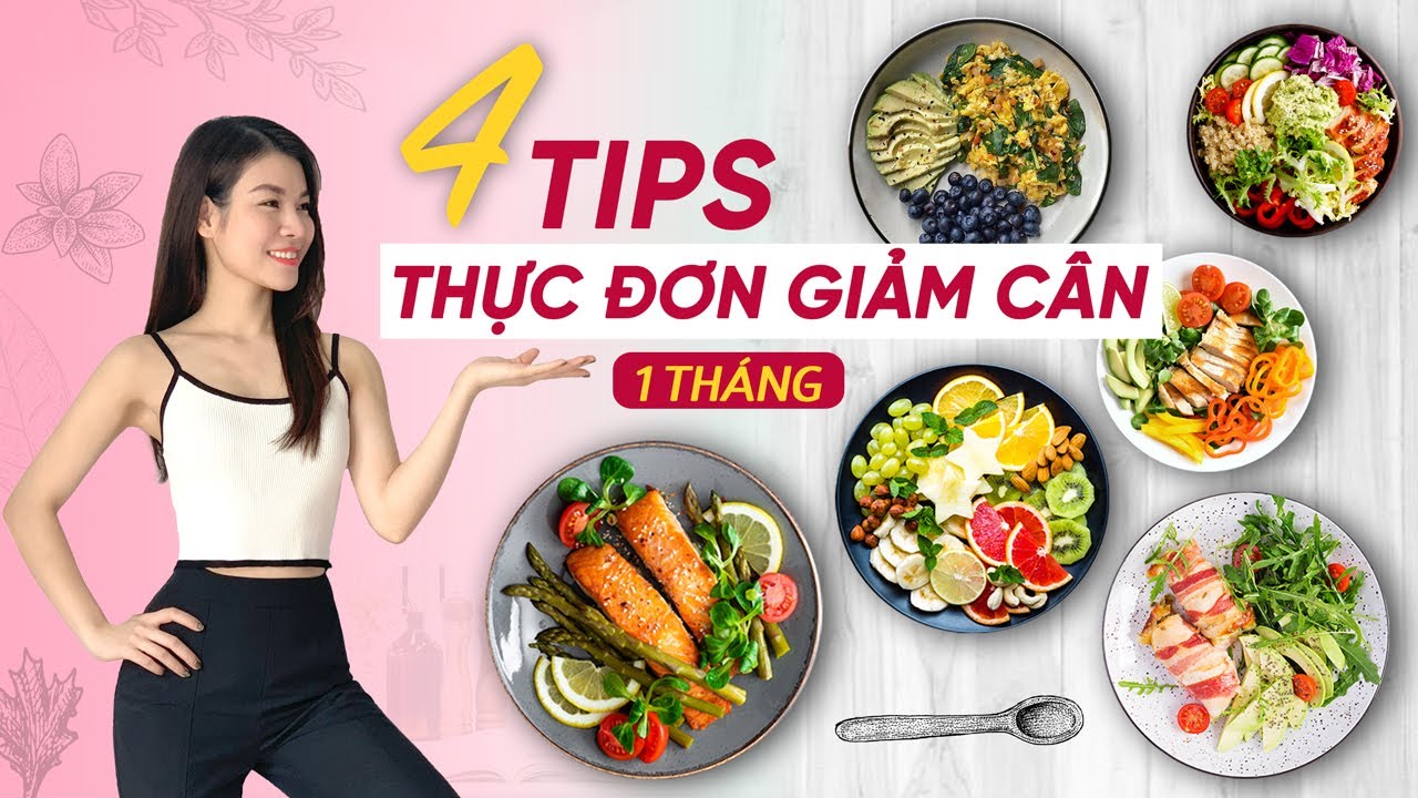 Thực đơn giảm cân 1 tháng | Eat Clean | 4 Tips