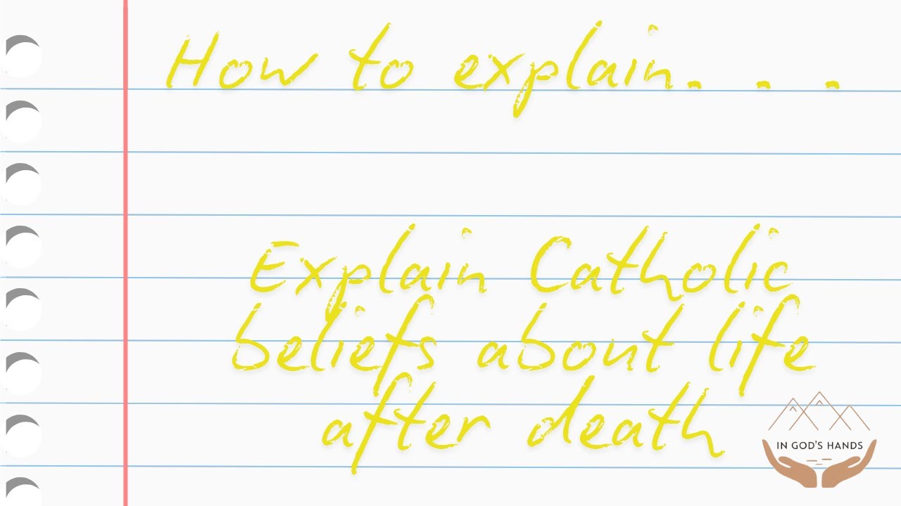 GCSE RE: Model Answer - Explain Catholic beliefs about life after death