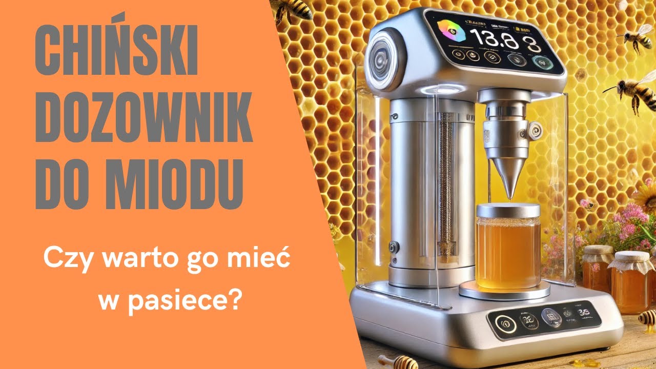 DOZOWNIK DO MIODU Z CHIN
