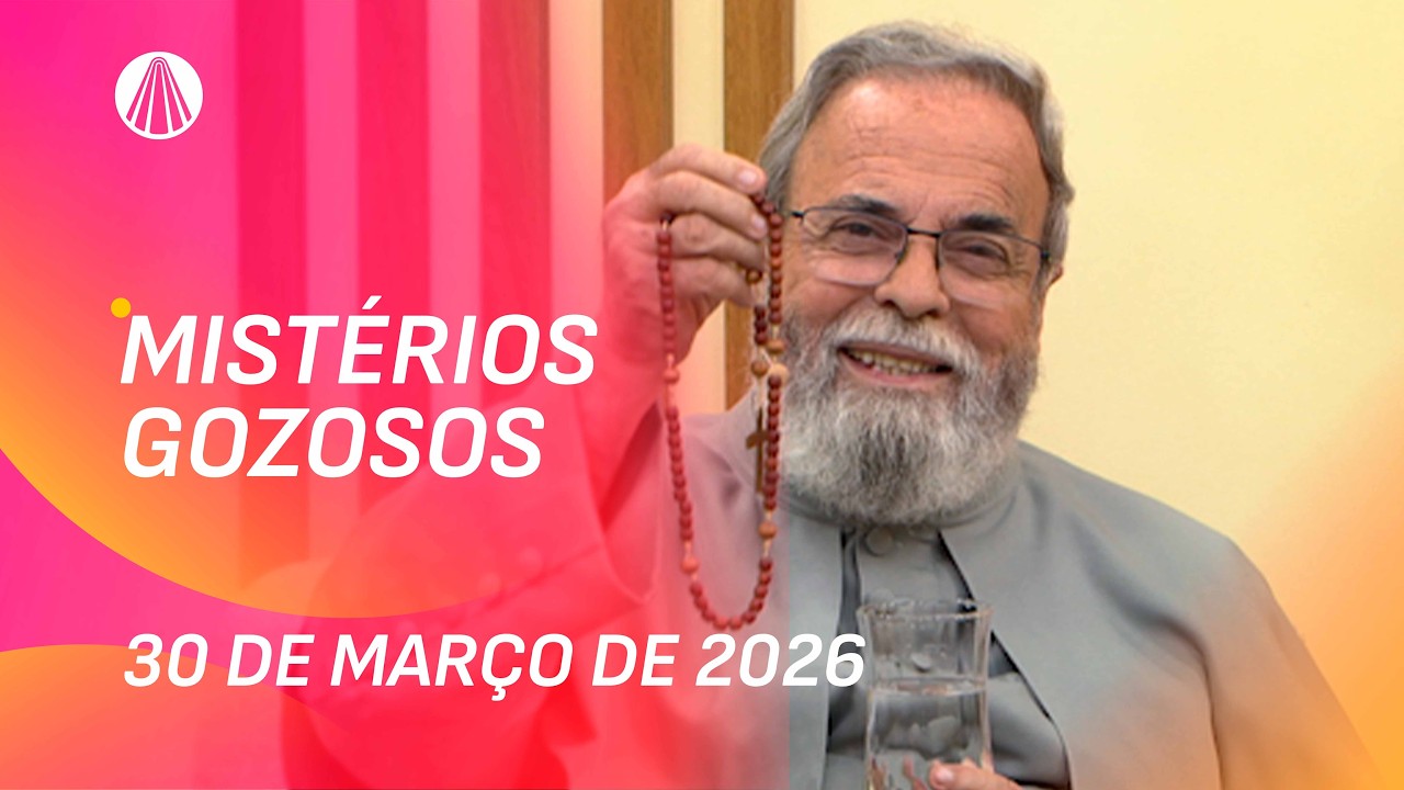 Ter&ccedil;o de Aparecida com Pe. Antonio Maria - 30 de mar&ccedil;o 2026 [Mist&eacute;rios Gozosos]