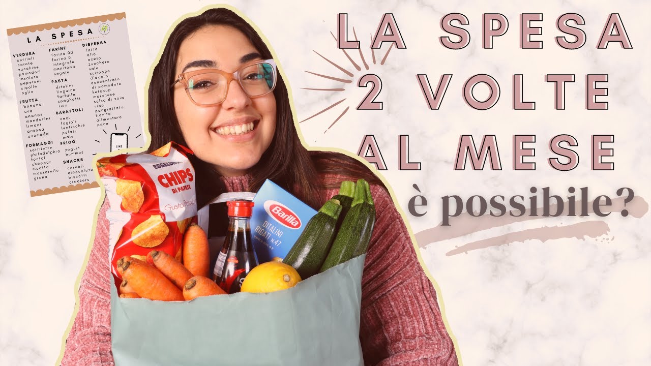 FARE LA SPESA 2 VOLTE AL MESE - pro, contro e la mia strategia applicabile da chiunque