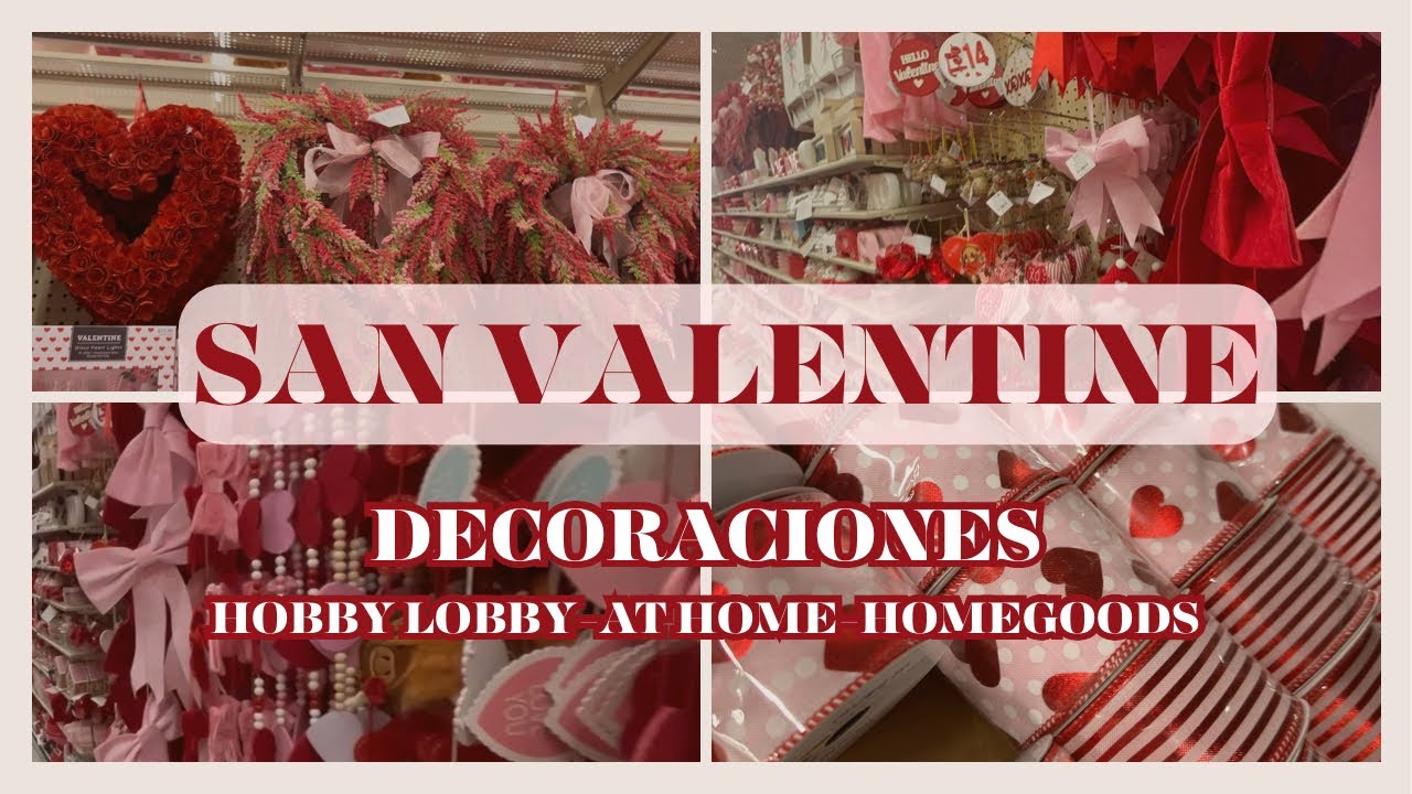 Decoraciones para San Valentine💌.Recorriendo Hobby Lobby-At Home-Homegoods