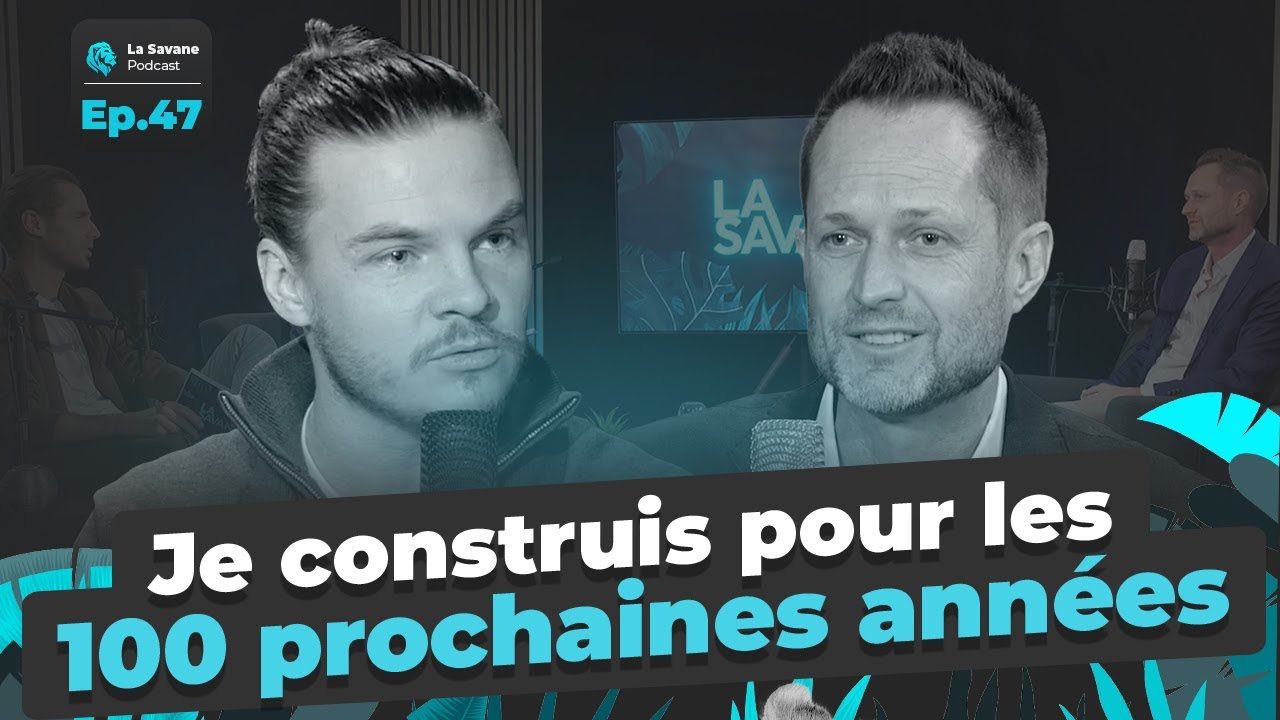 "Je construis pour les 100 prochaines années" | La Savane Ep.47 avec Sebastien Tondeur
