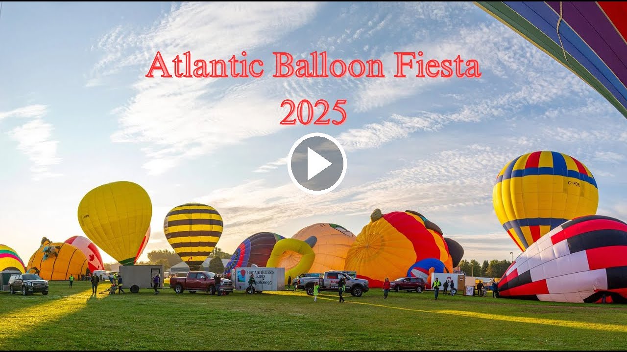 Atlantic Balloon Fiesta 2025 Sussex New Brunswick Canada