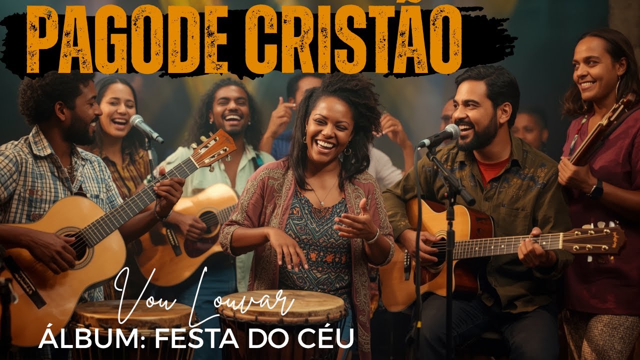 🎵 PAGODE GOSPEL M&Uacute;SICA: Vou Louvar &mdash; Um Pagode Crist&atilde;o Cheio de Alegria, Swing e Adora&ccedil;&atilde;o! 🙌