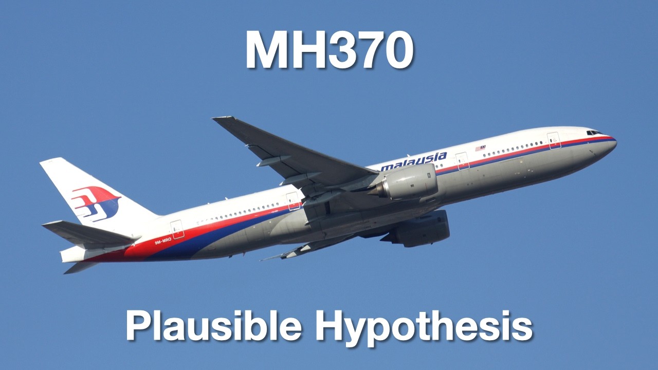 MH370 Plausible Hypothesis