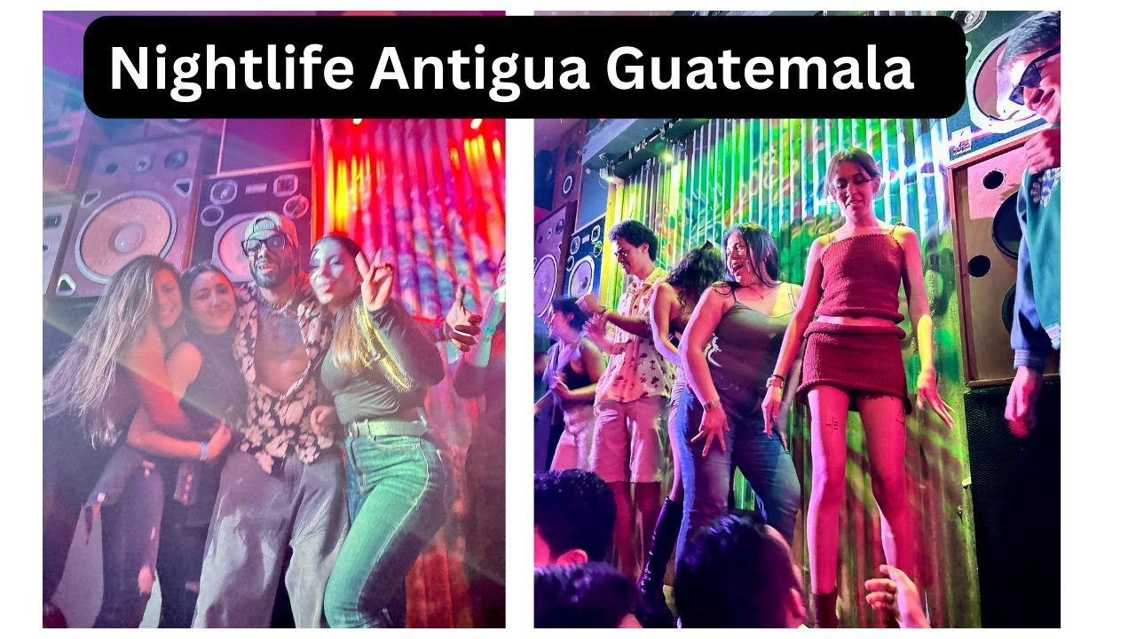 Nightlife Antigua Guatemala 11- 2024. Good Music, single women and cheap drinks. amazing time.
