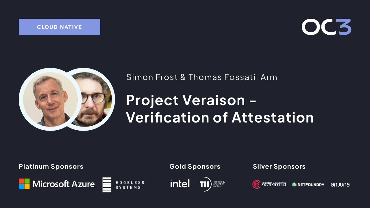 Simon Frost an Thomas Fossati: Project Veraison - Verification of Attestation