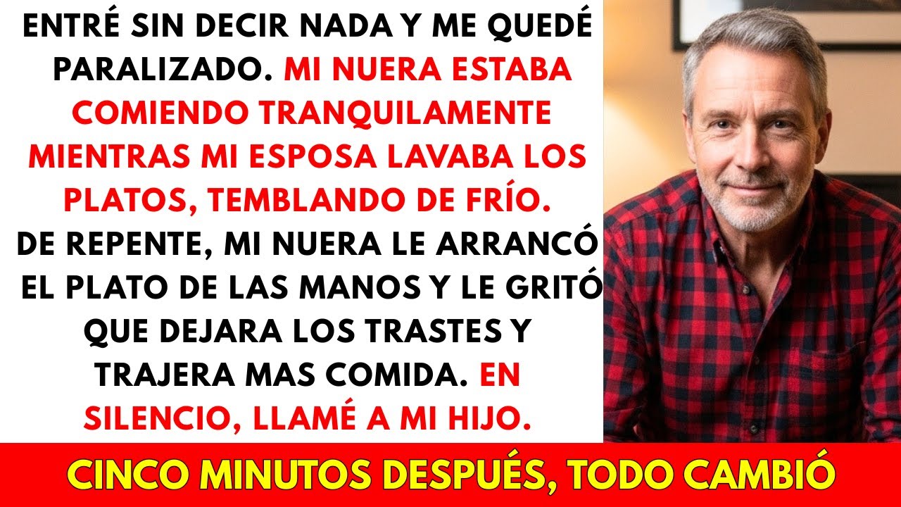 Entré y me quedé paralizado; mi nuera le gritaba a mi esposa, pero instantes después todo cambió.