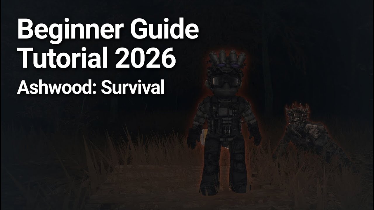 Ashwood: Survival Beginner Guide 2026 | Tips & Tricks