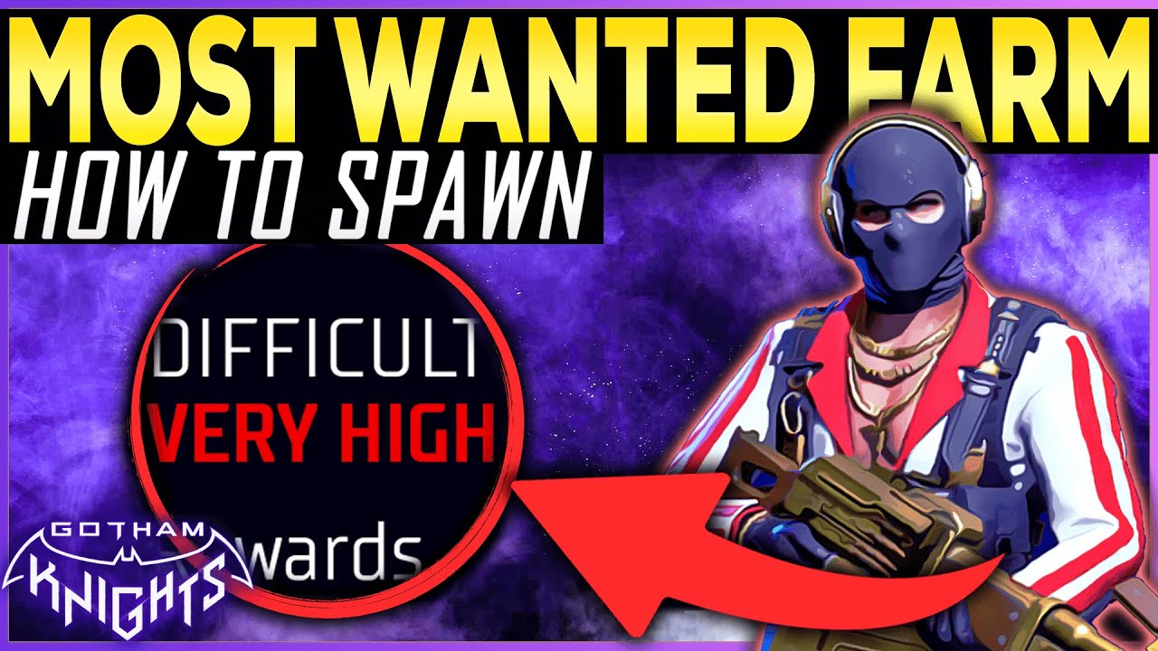 Gotham Knights FARM MOST WANTED ENEMIES UNLIMITED VERY HIGH ACTIVITIES