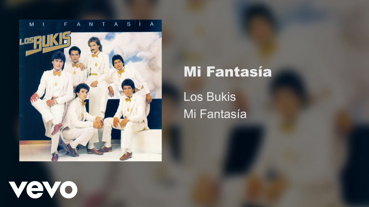 Los Bukis - Mi Fantas&iacute;a (Audio)