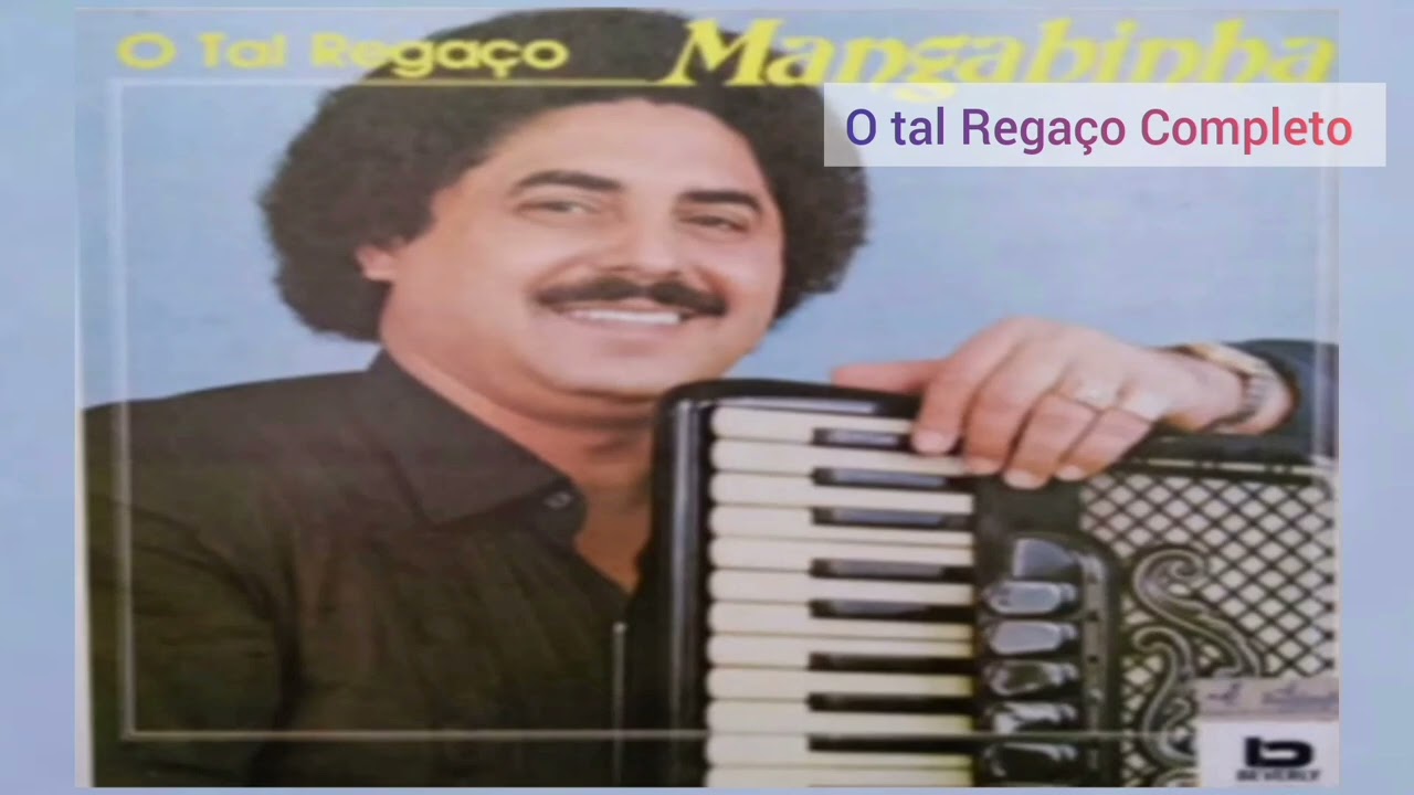 O melhor do Mangabinha- O tal Regaço - Ano 1991