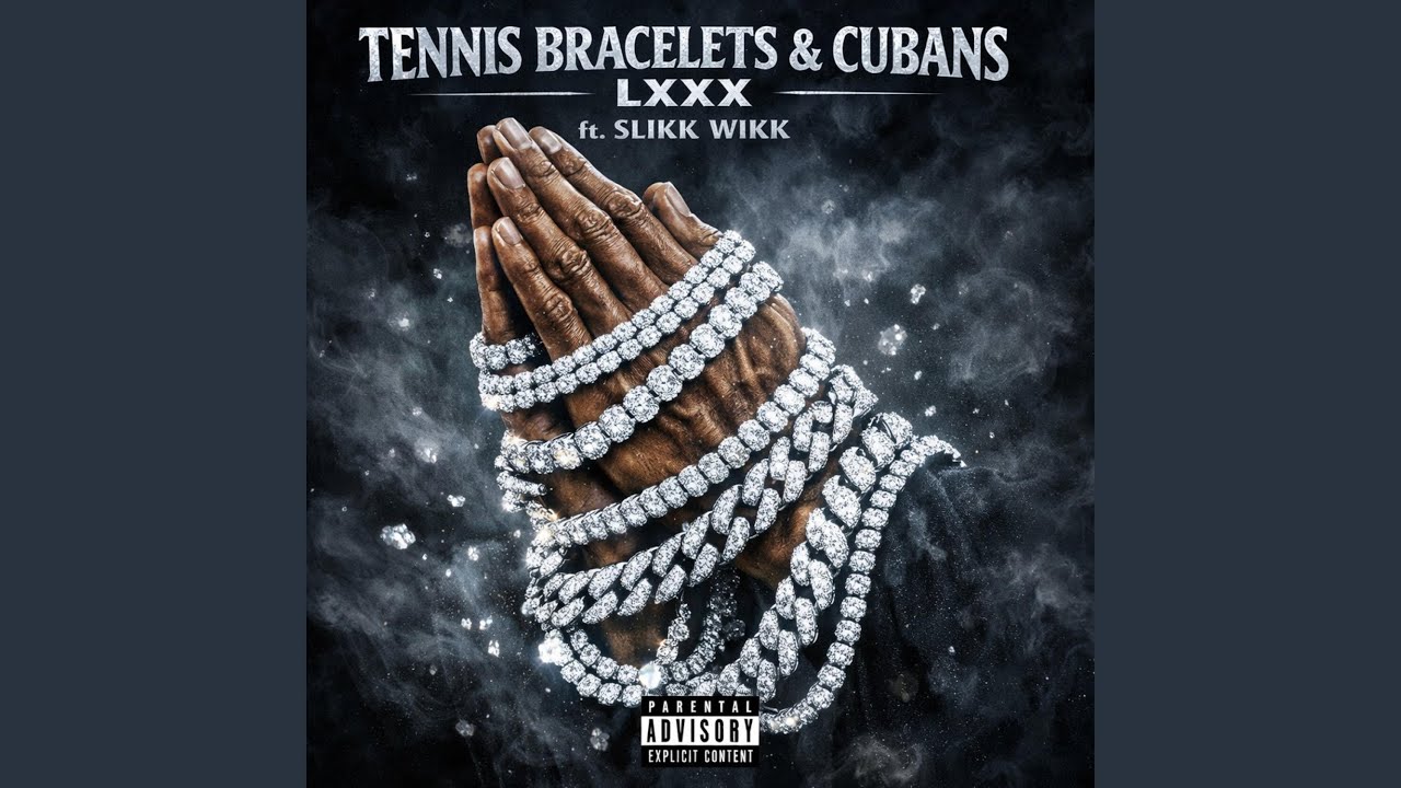 Tennis Bracelets & Cubans (feat. Slikk Wikk & LXXX)