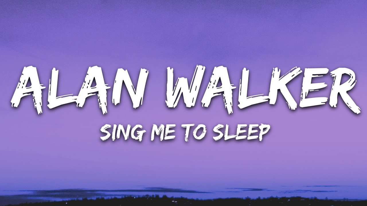 Alan Walker - Sing Me To Sleep (Lyrics)