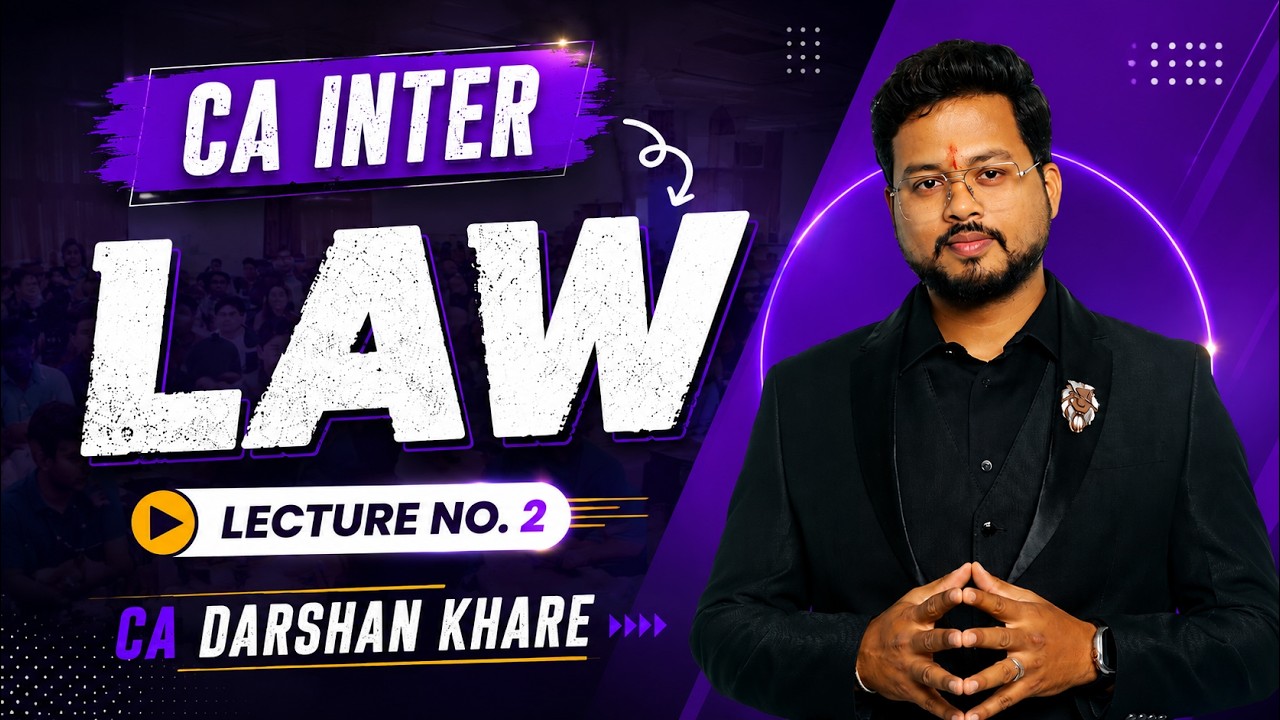 CA Inter Law | Lecture 2 | Jan 2027 & Onwards | CA Darshan Khare
