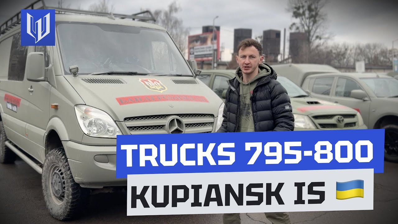 Trucks 795-800. Kupiansk Stands! Let's Get Our Warriors Some Nice Trucks-Gifts!