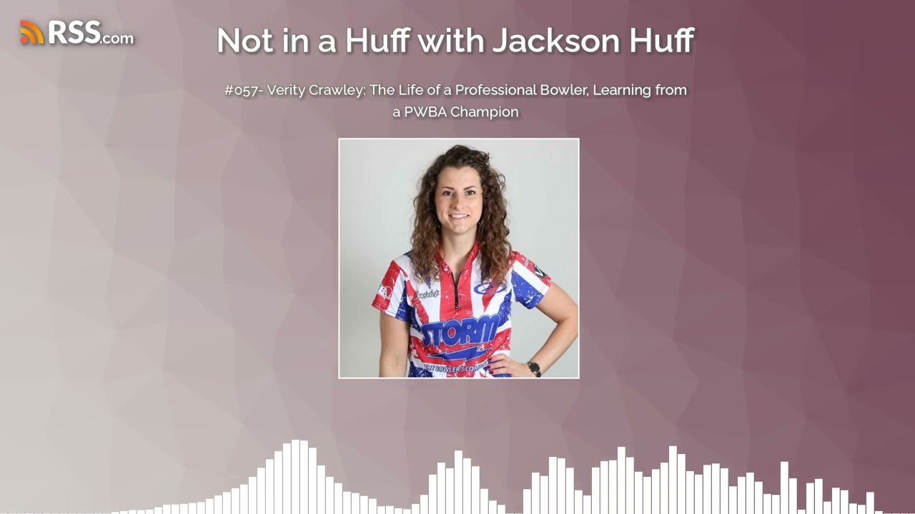 #057- Verity Crawley: The Life of a Professional Bowler, Learning from a PWBA Champion