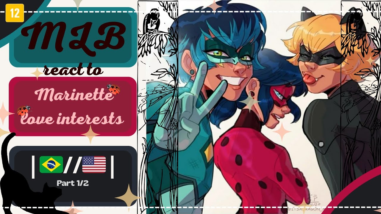 MLB react to Marinette Love Interests |🇧🇷//🇺🇲| |Part 1/2| //GCRV 