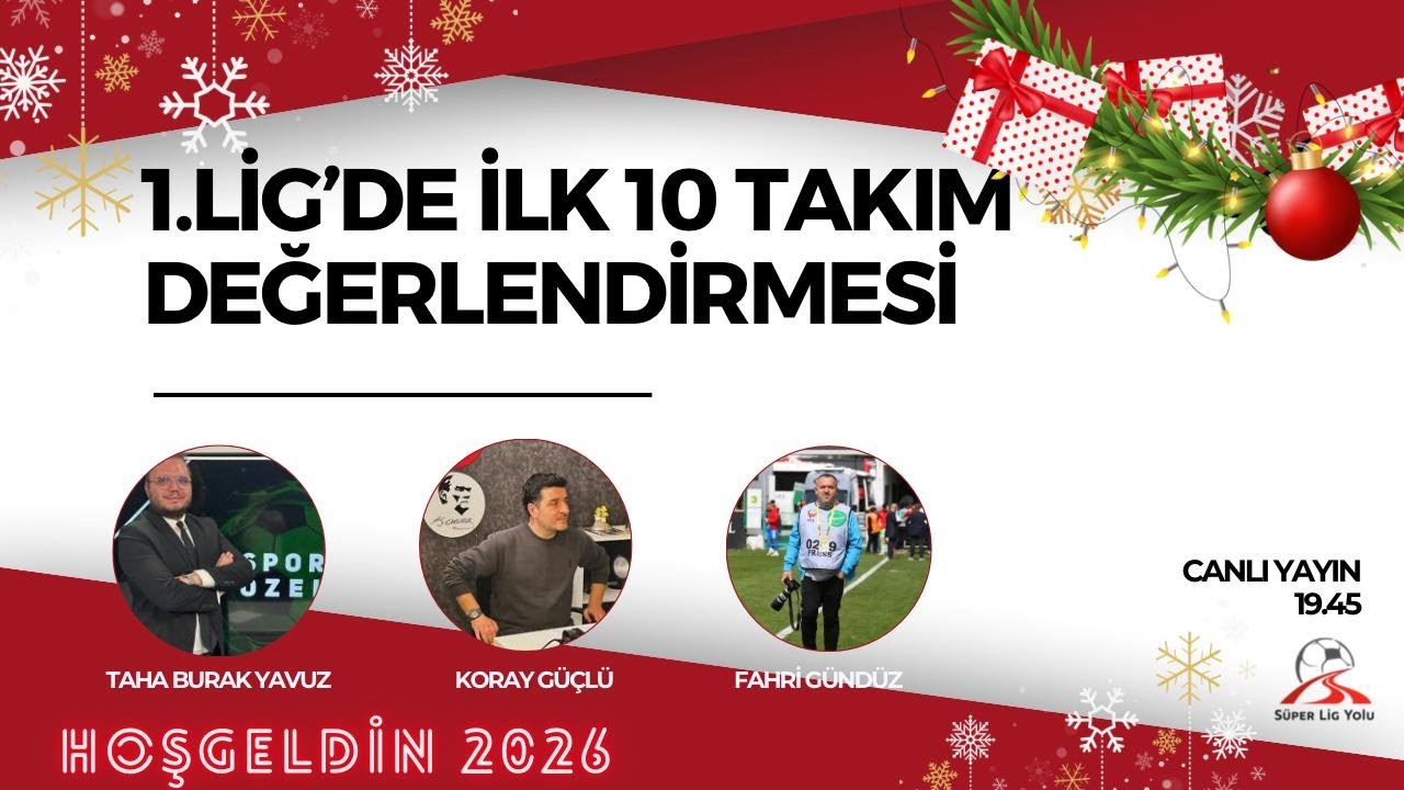 TRENDYOL 1. LİG'DE İLK 10 TAKIM DEĞERLENDİRMESİ