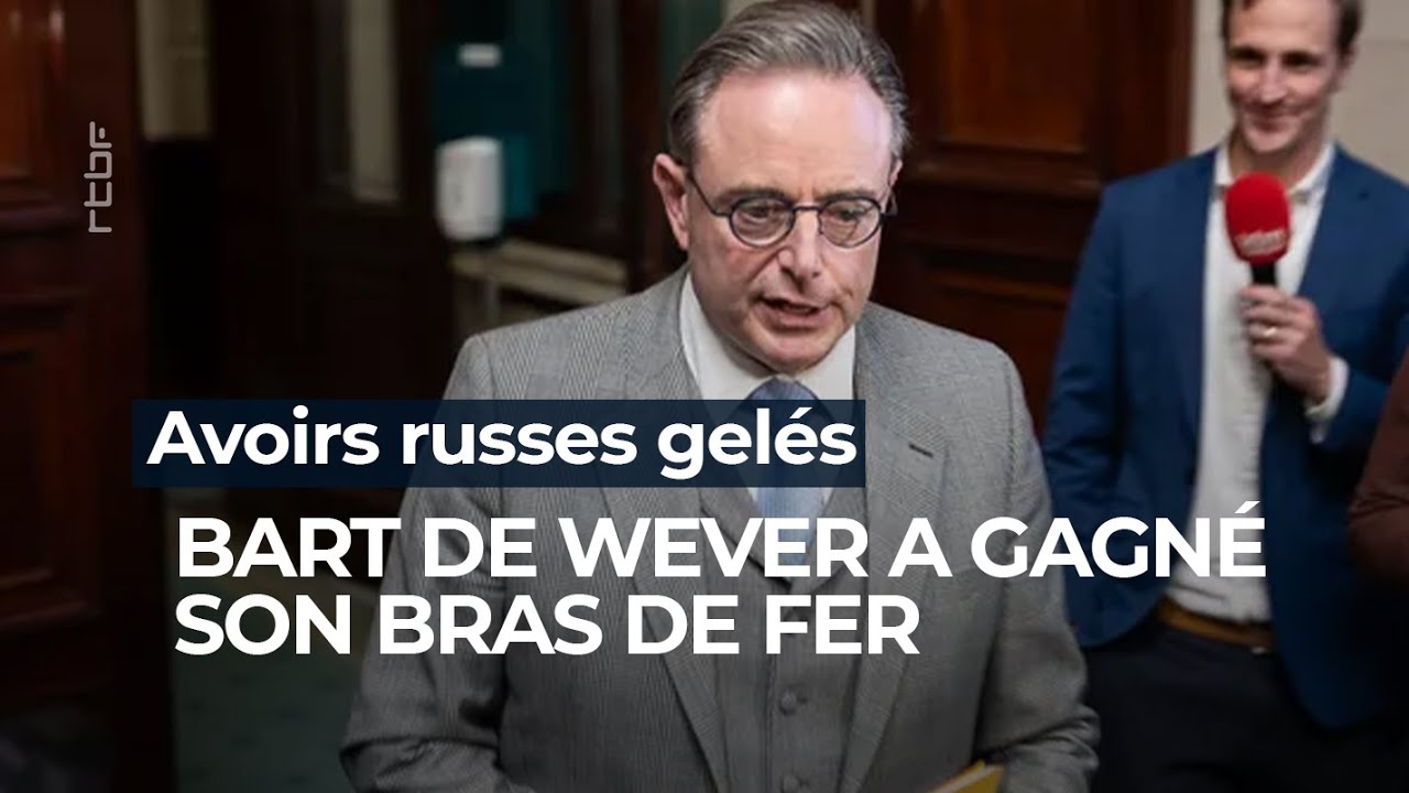 Europe et avoirs russes gelés : Bart De Wever a gagné son bras de fer - RTBF Info