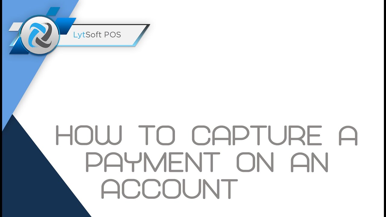 How to Capture a payment on an Account