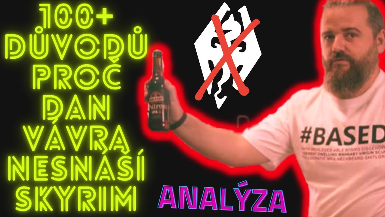 100+ Důvodů proč Dan Vávra nesnáší SKYRIM (analýza)