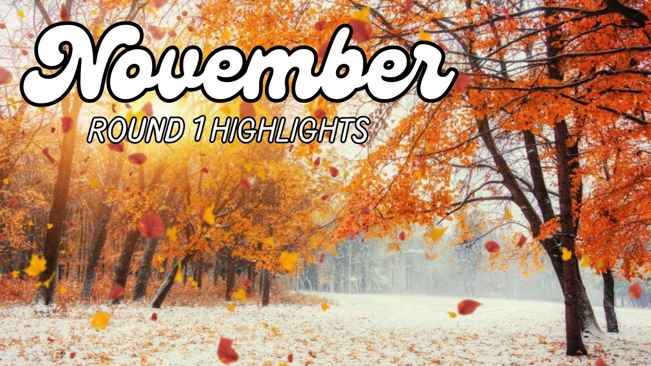 November Competition - Round 1 Highlights