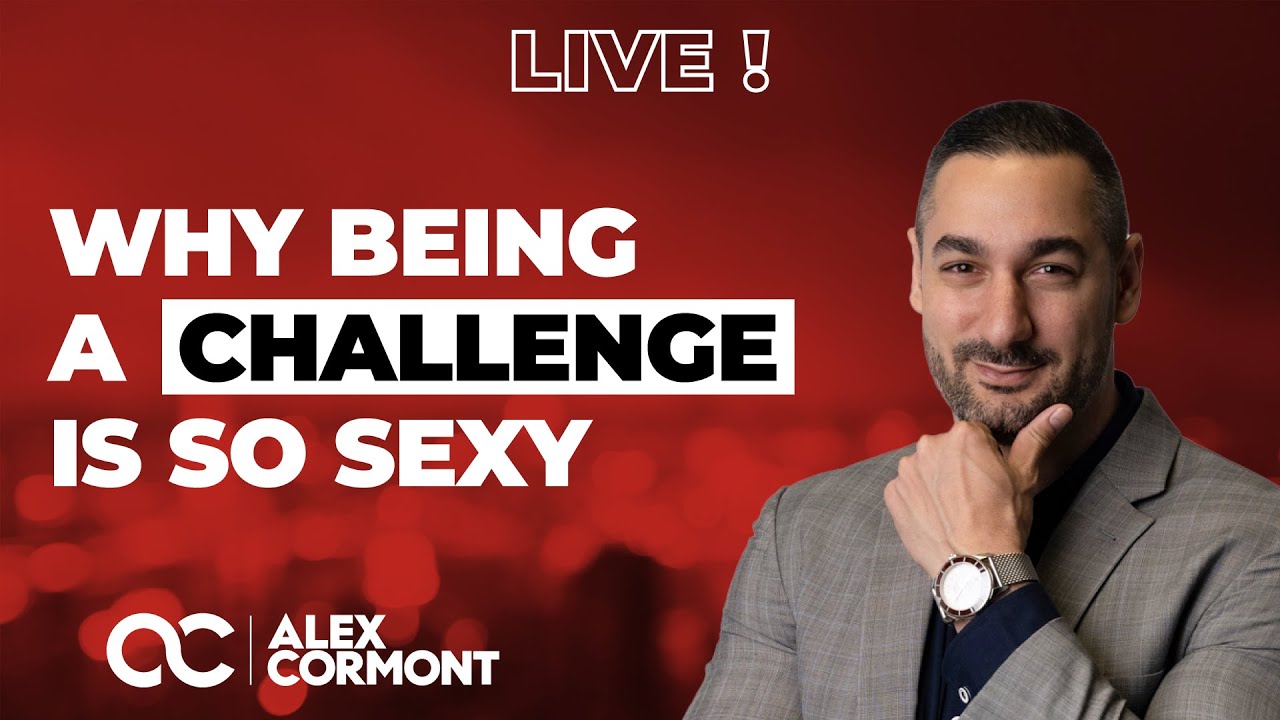 Why Being A Challenge Is SEXY For A Man?