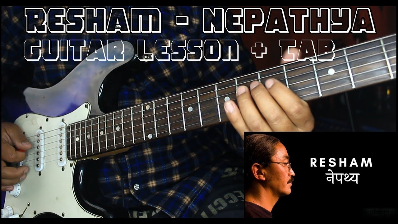 Resham  | Nepathya | Guitar Lesson + Tab @Rakeshnewar444 @NepathyaOfficial