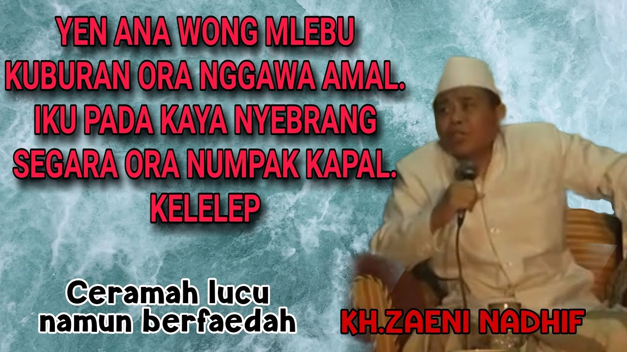 Kh.zaeni nadhif tegal ceramah lucu