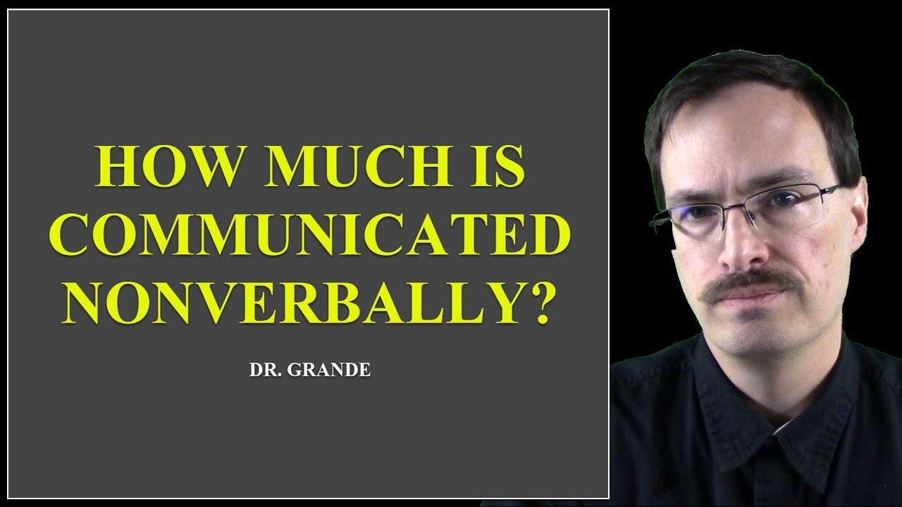 Is the 93% - 7% Rule of Nonverbal and Verbal Communication True?