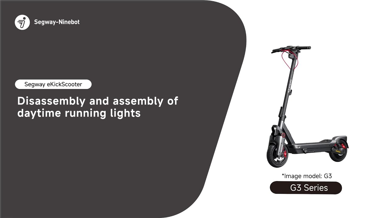 KickScooter MAX G3 Series -Disassembly and assembly ofdaytime running lights昼行灯的拆卸和装配