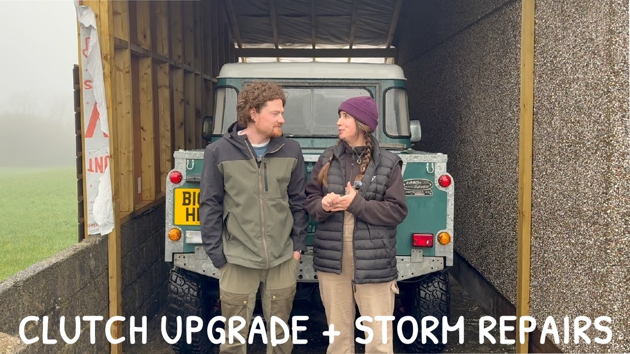 Defender LOF Clutch Upgrade + Greenhouse Storm Repairs