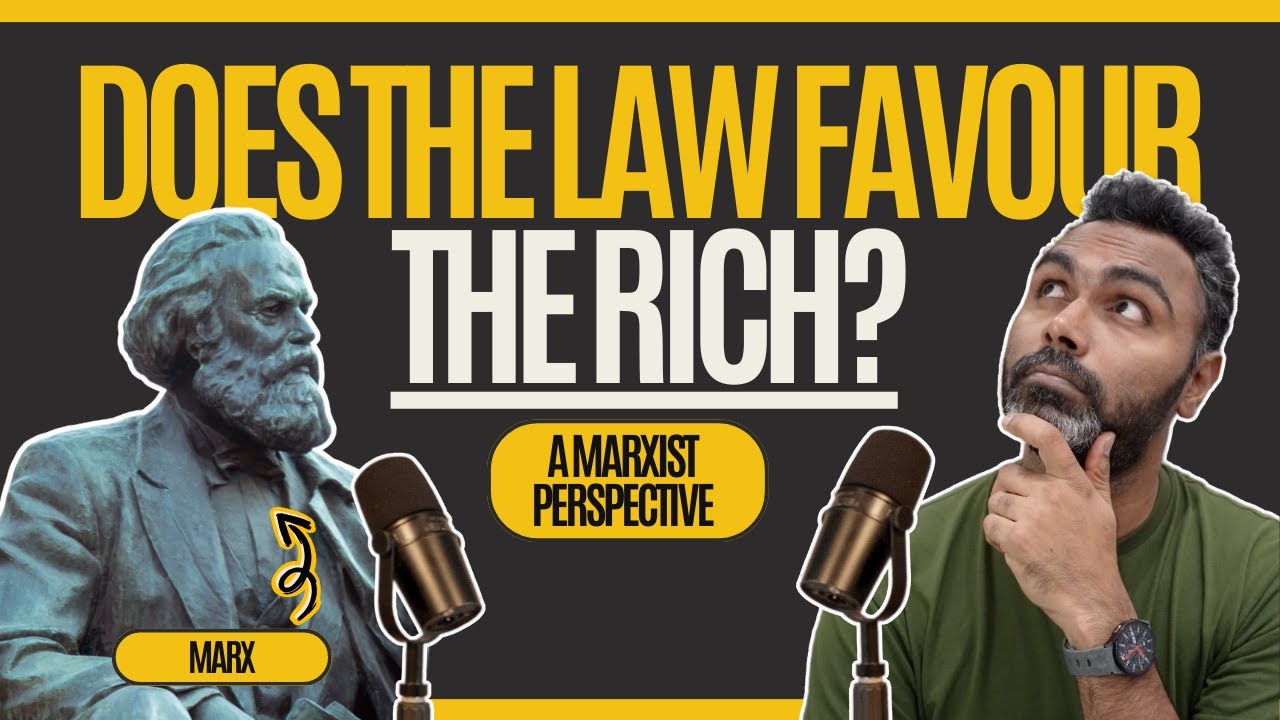 Rich vs Poor: Marxism and Law - The Legal System's Dirty Secret