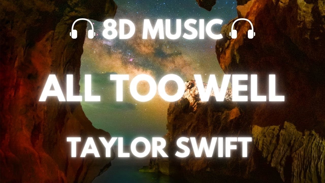 Taylor Swift - All Too Well (10 Minute Version) | 8D Audio 🎧