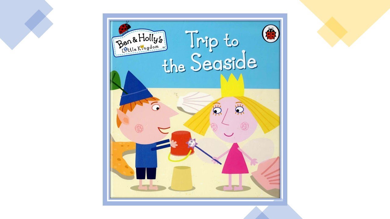 Ben and Holly's Little Kingdom - Trip to the Seaside