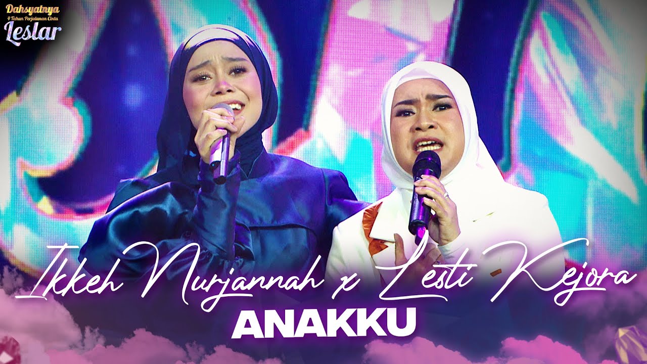 DUO LEGEND! Ikke Nurjanah x Lesti Kejora - Anakku | DAHSYATNYA 4 TAHUN PERJALANAN CINTA LESLAR