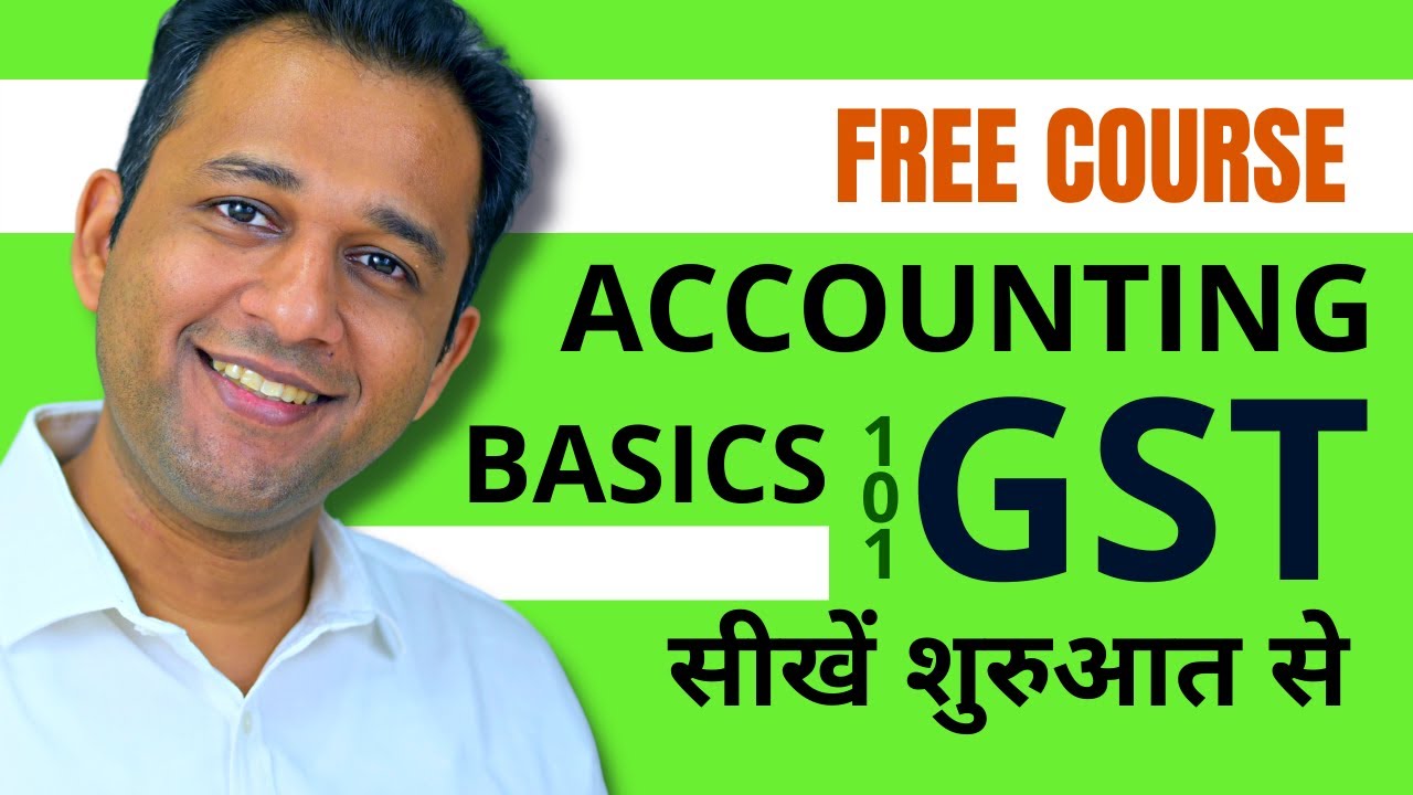 Free Accounting Course with GST Basics - With Accounting Software App Demo (Hindi)