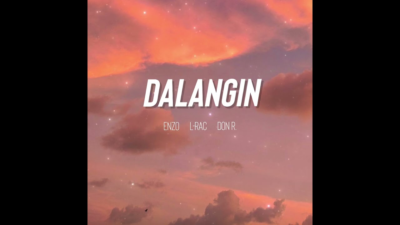 DALANGIN - Enzo, L-RAC, Don R.