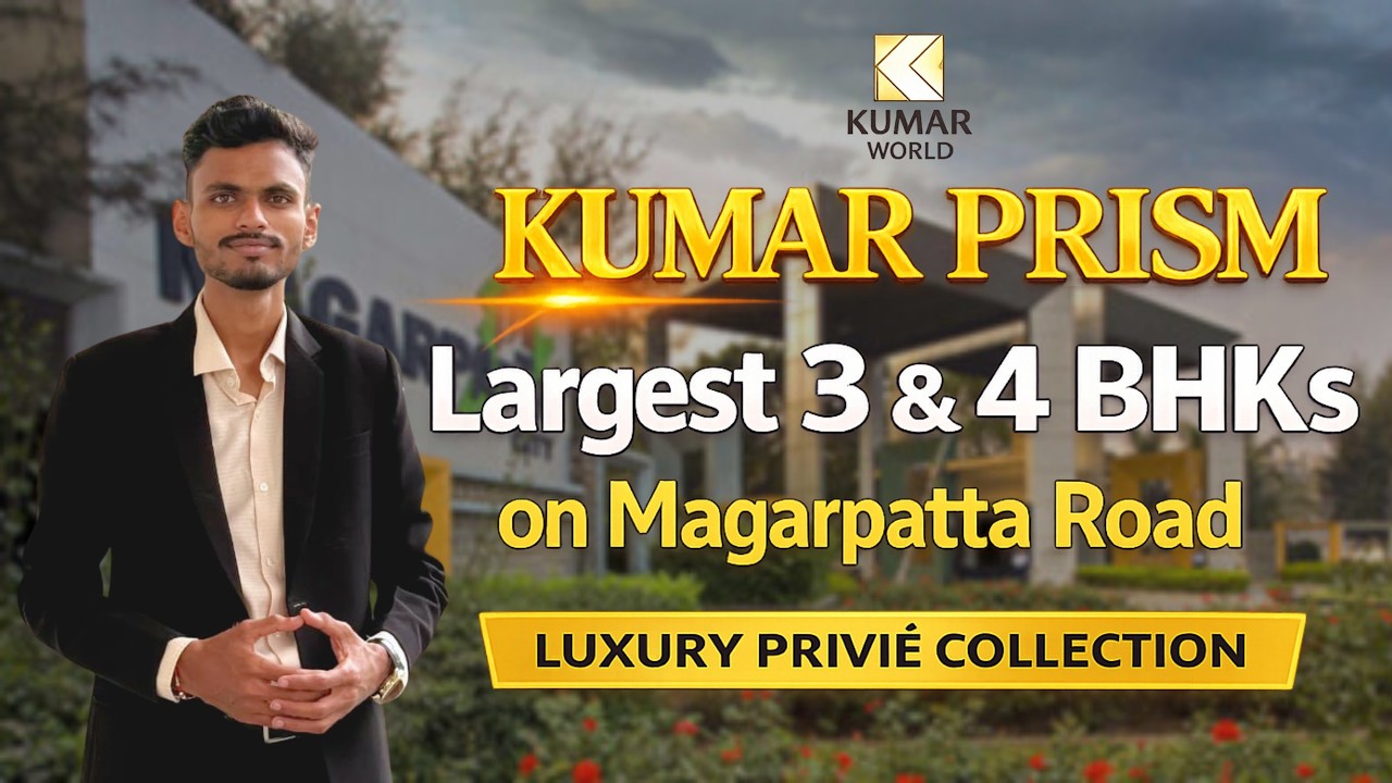 KUMAR PRISM : Exclusive 3 & 4 BHKs in Luxury PRIVIE Collection on Magarpatta Road 