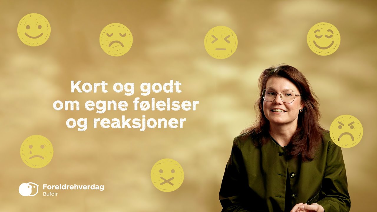 Kort og godt om foreldres følelser og reaksjoner